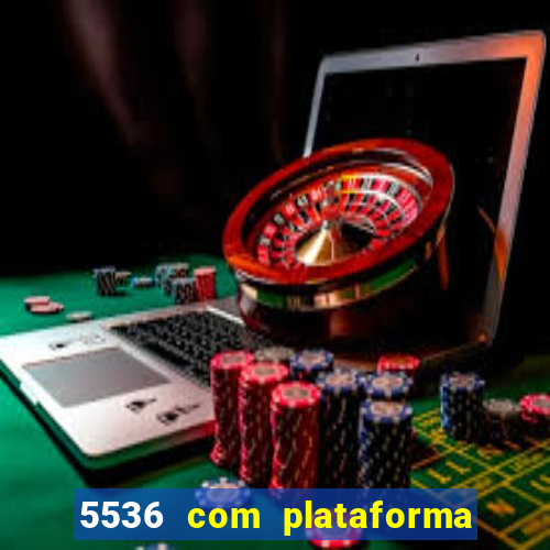 5536 com plataforma de jogos